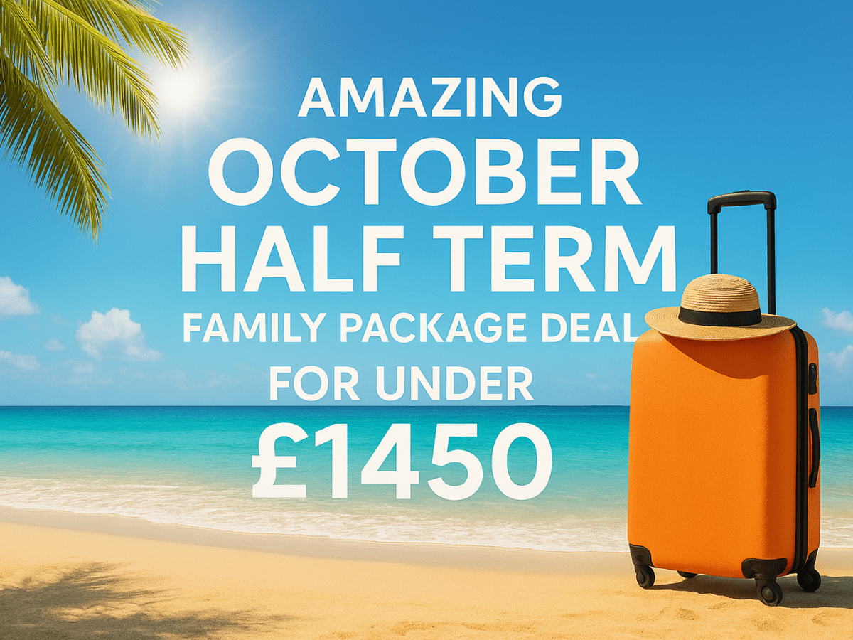 🌞🌴four amazing October half term family package deals for Under £1450&nbsp;🌴🌞